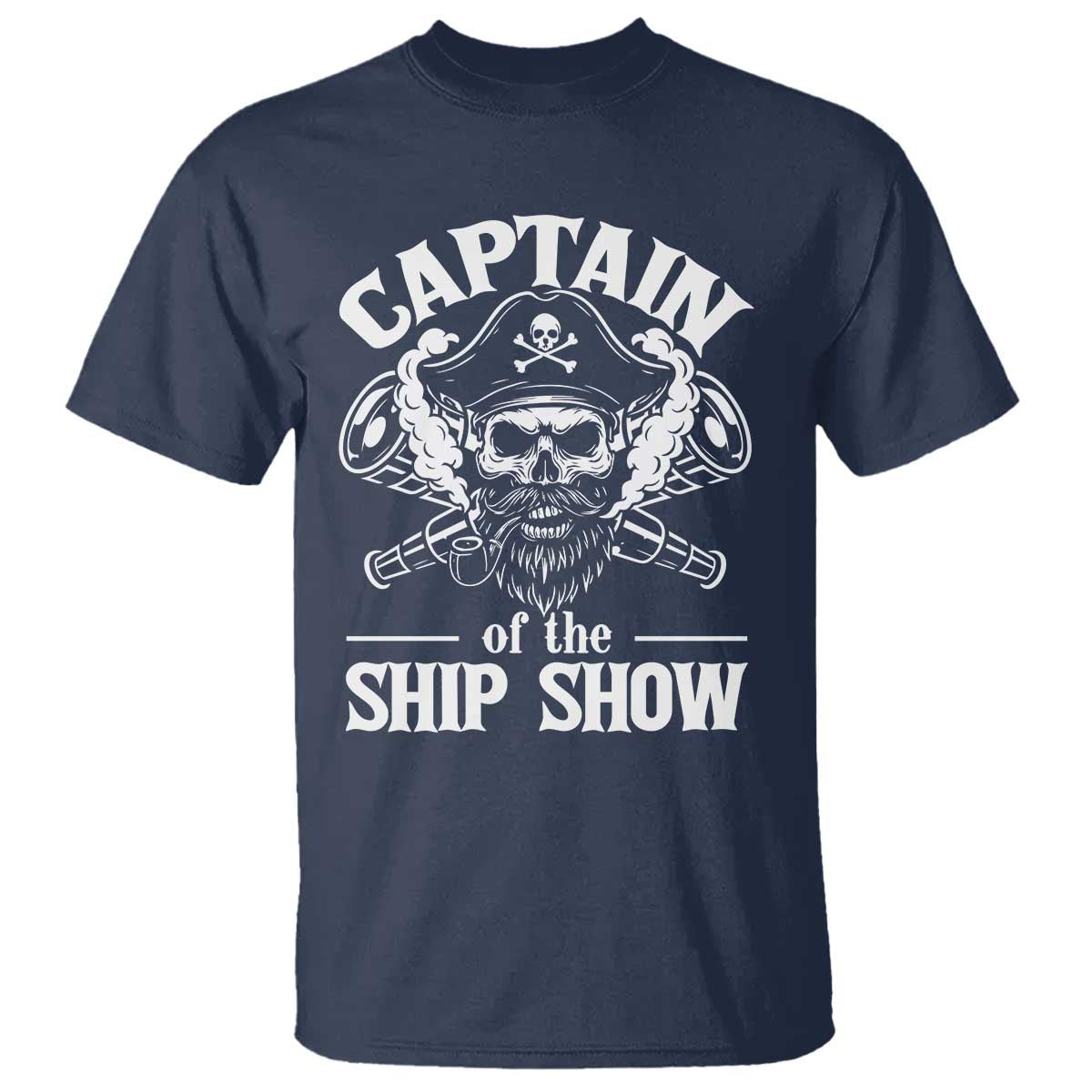 Funny Boat Captain Pun T Shirt Captain Of The Ship Show TS14 Navy Print Your Wear