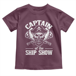 Funny Boat Captain Pun Toddler T Shirt Captain Of The Ship Show TS14 Maroon Print Your Wear