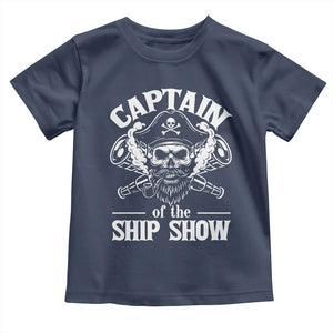Funny Boat Captain Pun Toddler T Shirt Captain Of The Ship Show TS14 Navy Print Your Wear