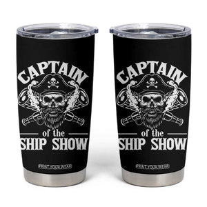 Funny Boat Captain Pun Tumbler Cup Captain Of The Ship Show TS14 Black Print Your Wear