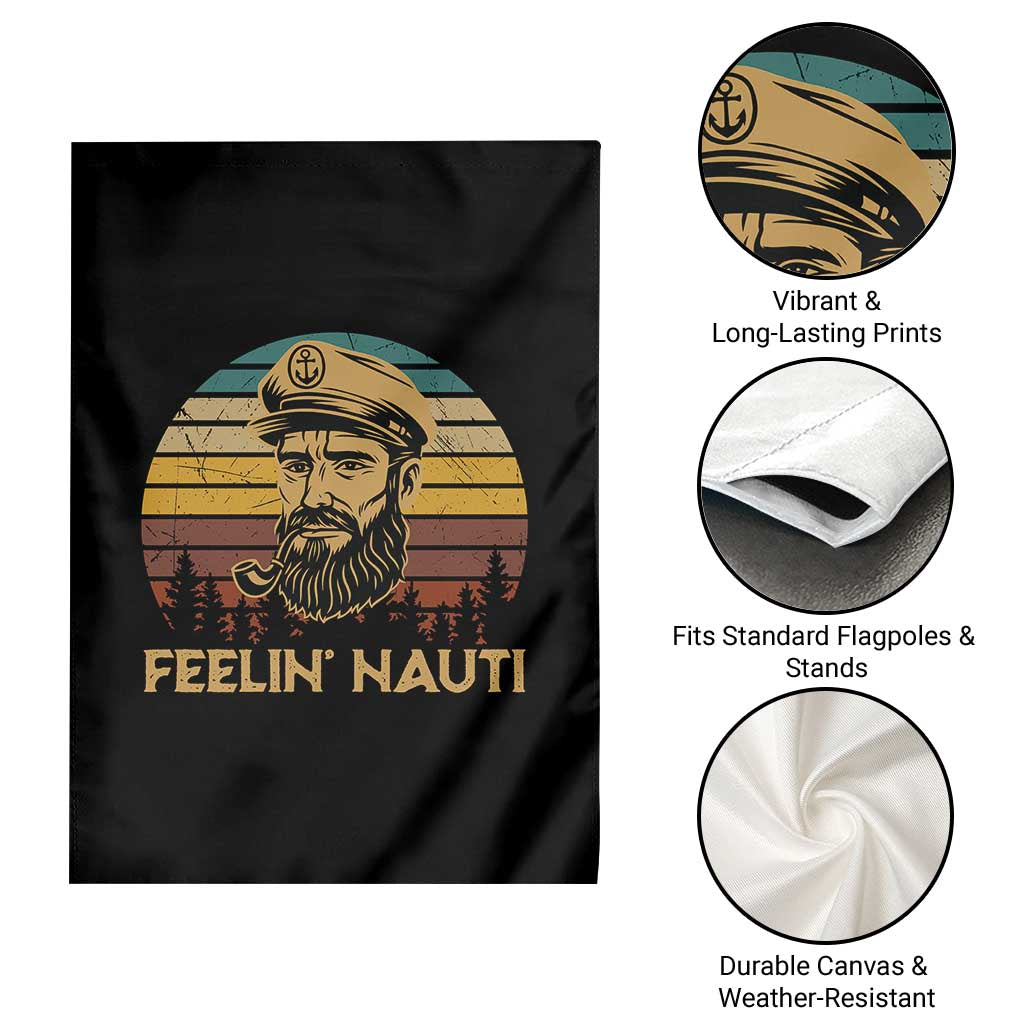 Funny Sailing Boating Garden Flag Feelin Nauti TS14 Print Your Wear