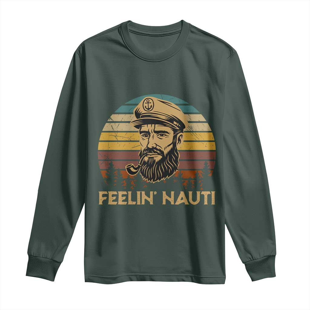 Funny Sailing Boating Long Sleeve Shirt Feelin Nauti TS14 Dark Forest Green Print Your Wear