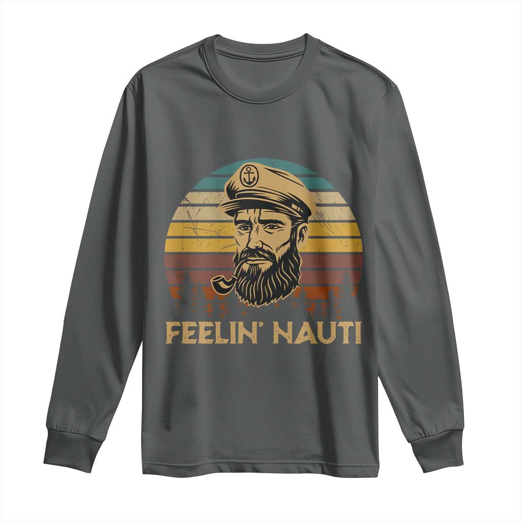 Funny Sailing Boating Long Sleeve Shirt Feelin Nauti TS14 Dark Heather Print Your Wear