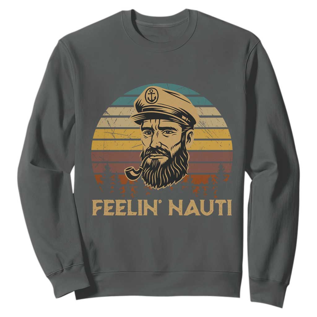 Funny Sailing Boating Sweatshirt Feelin Nauti TS14 Dark Heather Print Your Wear