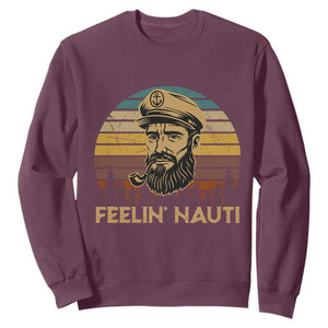 Funny Sailing Boating Sweatshirt Feelin Nauti TS14 Maroon Print Your Wear