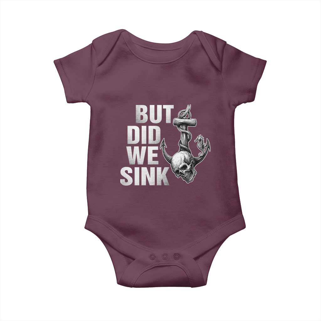 Funny Boating Baby Onesie But Did We Sink TS14 Maroon Print Your Wear