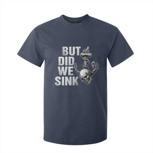 Funny Boating T Shirt For Kid But Did We Sink TS14 Navy Print Your Wear