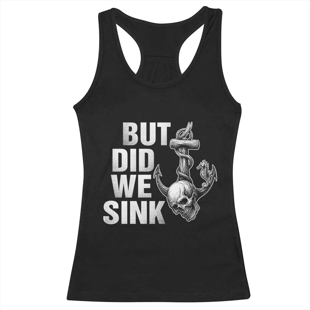 Funny Boating Racerback Tank Top But Did We Sink TS14 Black Print Your Wear