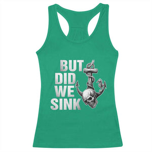 Funny Boating Racerback Tank Top But Did We Sink TS14 Irish Green Print Your Wear