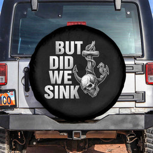 Funny Boating Spare Tire Cover But Did We Sink TS14 No hole Black Print Your Wear