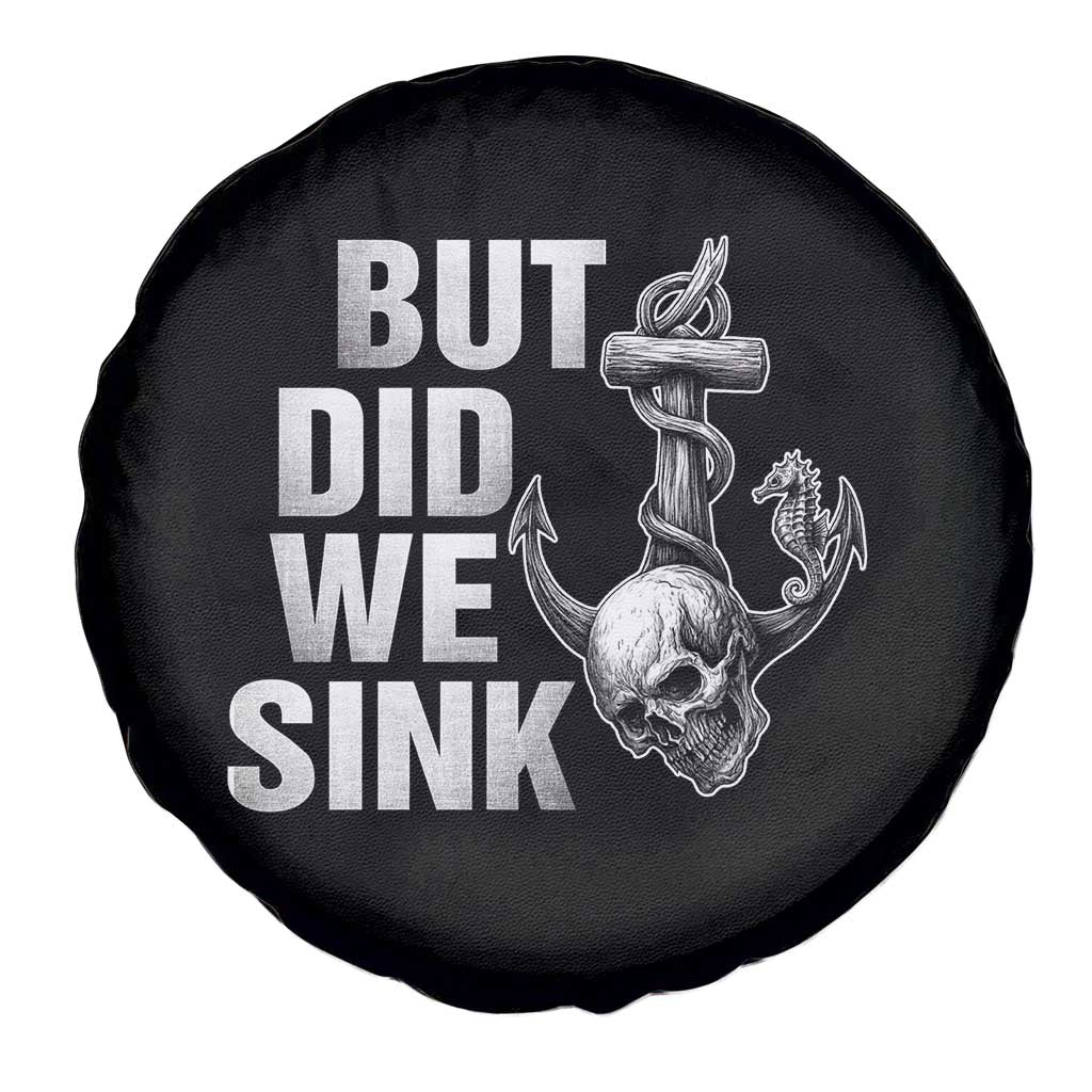 Funny Boating Spare Tire Cover But Did We Sink TS14 Print Your Wear