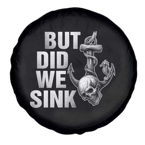 Funny Boating Spare Tire Cover But Did We Sink TS14 Print Your Wear