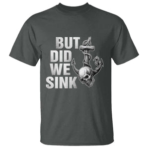 Funny Boating T Shirt But Did We Sink TS14 Dark Heather Print Your Wear