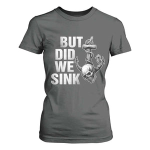 Funny Boating T Shirt For Women But Did We Sink TS14 Dark Heather Print Your Wear