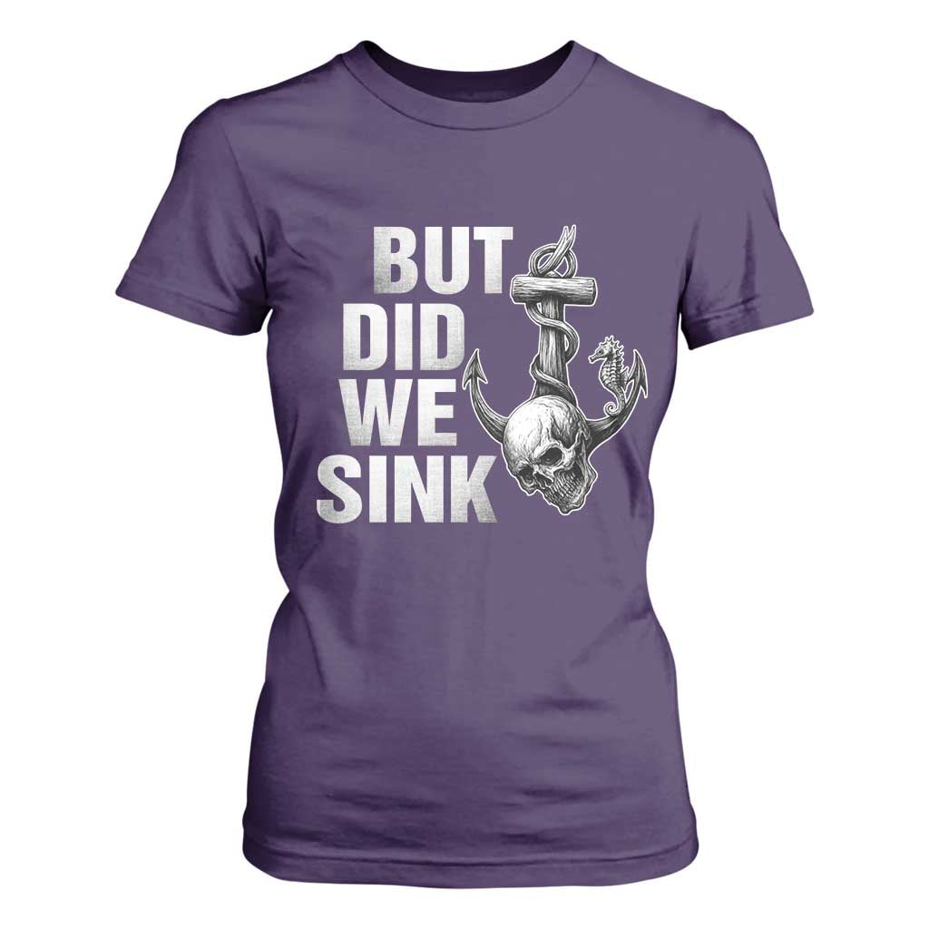 Funny Boating T Shirt For Women But Did We Sink TS14 Purple Print Your Wear