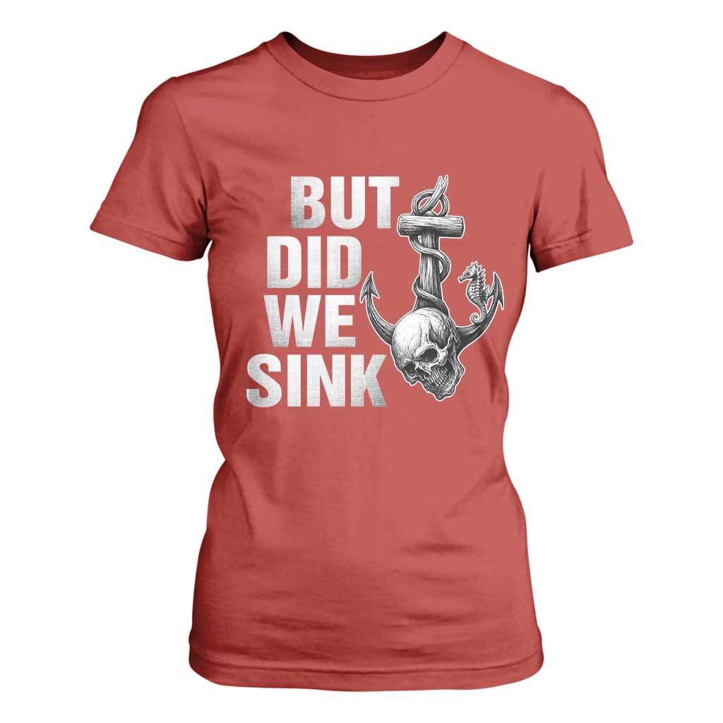 Funny Boating T Shirt For Women But Did We Sink TS14 Red Print Your Wear