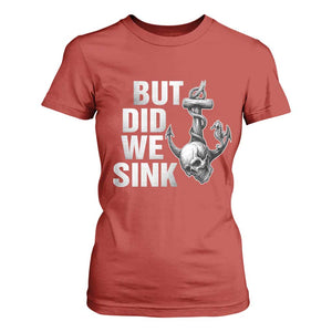 Funny Boating T Shirt For Women But Did We Sink TS14 Red Print Your Wear