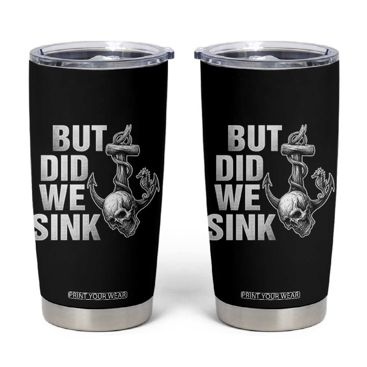 Funny Boating Tumbler Cup But Did We Sink TS14 Black Print Your Wear