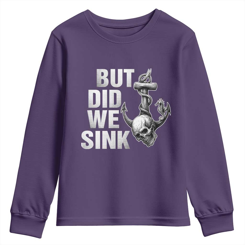 Funny Boating Youth Sweatshirt But Did We Sink TS14 Purple Print Your Wear