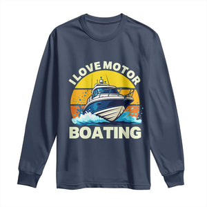 Funny Boater Long Sleeve Shirt I Love Motorboating TS14 Navy Print Your Wear
