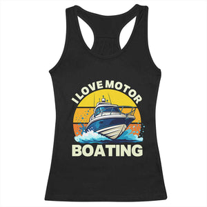 Funny Boater Racerback Tank Top I Love Motorboating TS14 Black Print Your Wear