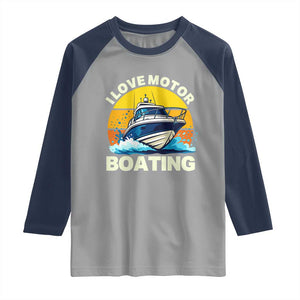 Funny Boater Raglan Shirt I Love Motorboating TS14 Sport Gray Navy Print Your Wear