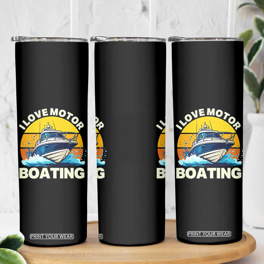 Funny Boater Skinny Tumbler I Love Motorboating TS14 Print Your Wear