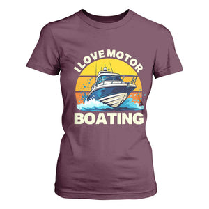 Funny Boater T Shirt For Women I Love Motorboating TS14 Maroon Print Your Wear