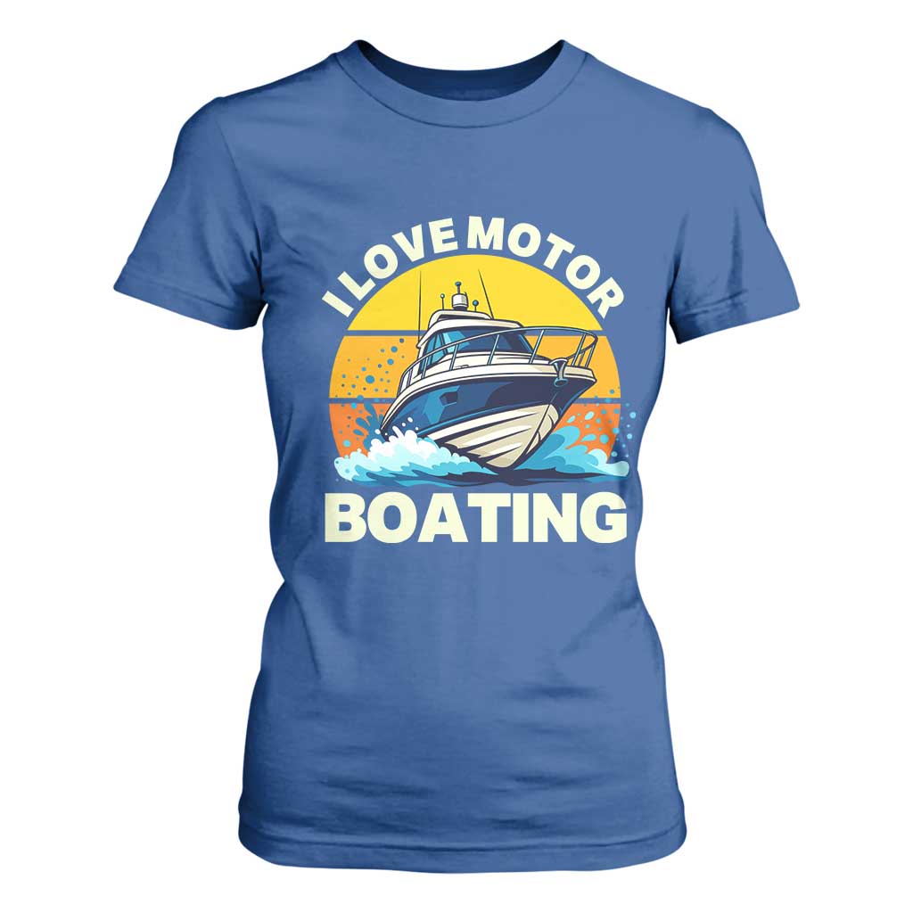 Funny Boater T Shirt For Women I Love Motorboating TS14 Royal Blue Print Your Wear