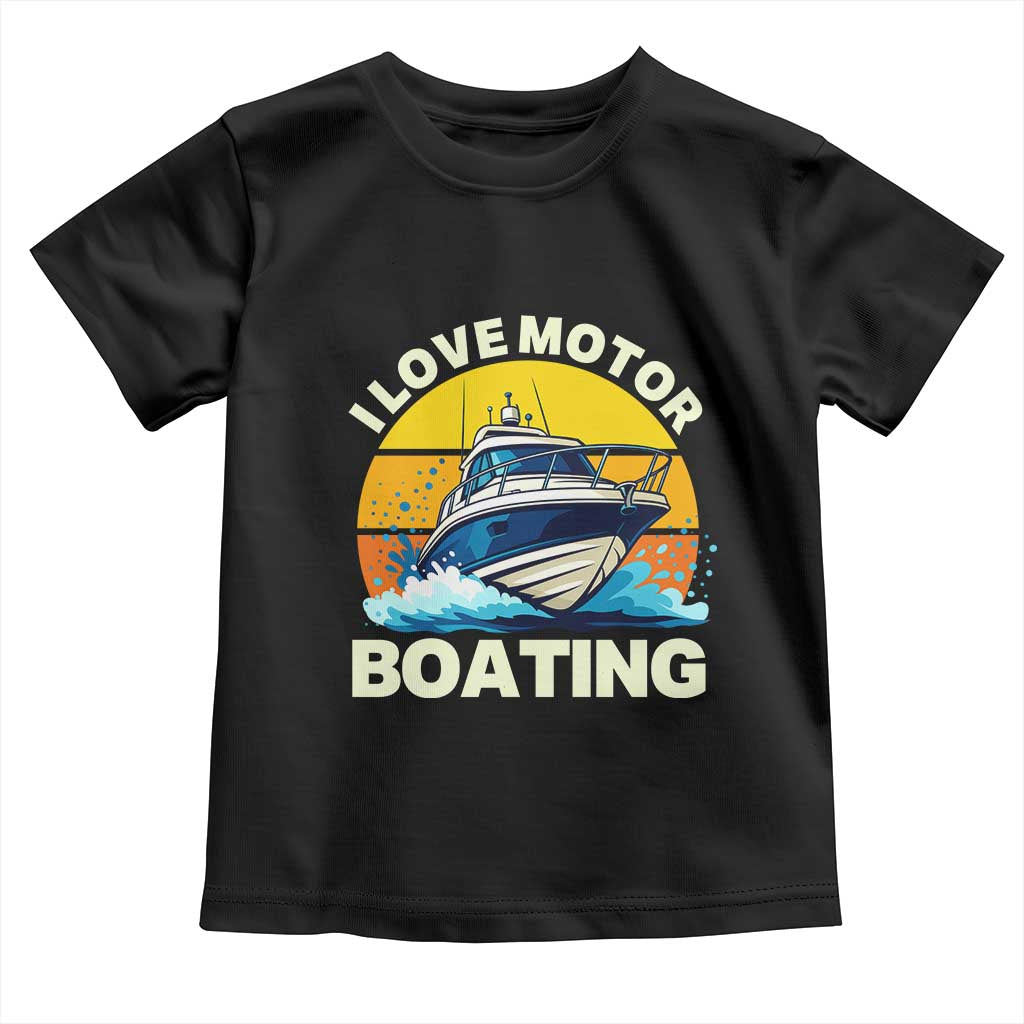 Funny Boater Toddler T Shirt I Love Motorboating TS14 Black Print Your Wear