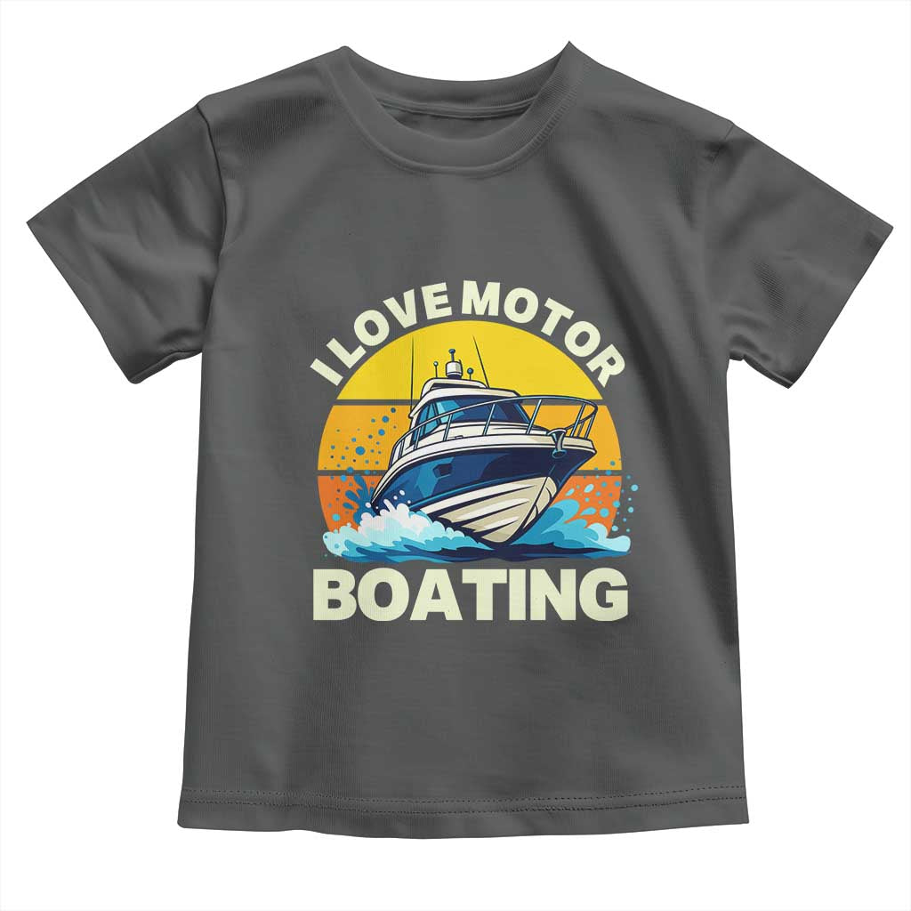 Funny Boater Toddler T Shirt I Love Motorboating TS14 Dark Heather Print Your Wear