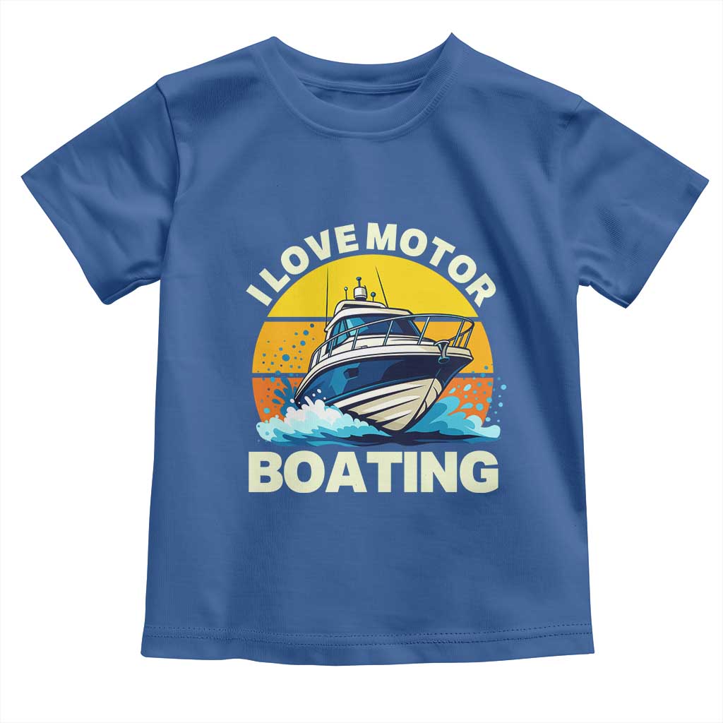 Funny Boater Toddler T Shirt I Love Motorboating TS14 Royal Blue Print Your Wear