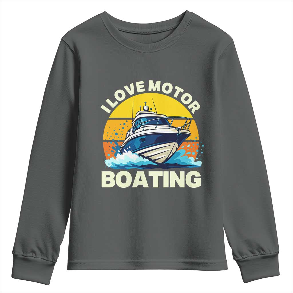 Funny Boater Youth Sweatshirt I Love Motorboating TS14 Dark Heather Print Your Wear