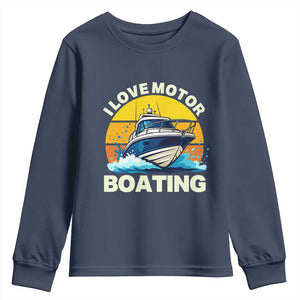 Funny Boater Youth Sweatshirt I Love Motorboating TS14 Navy Print Your Wear
