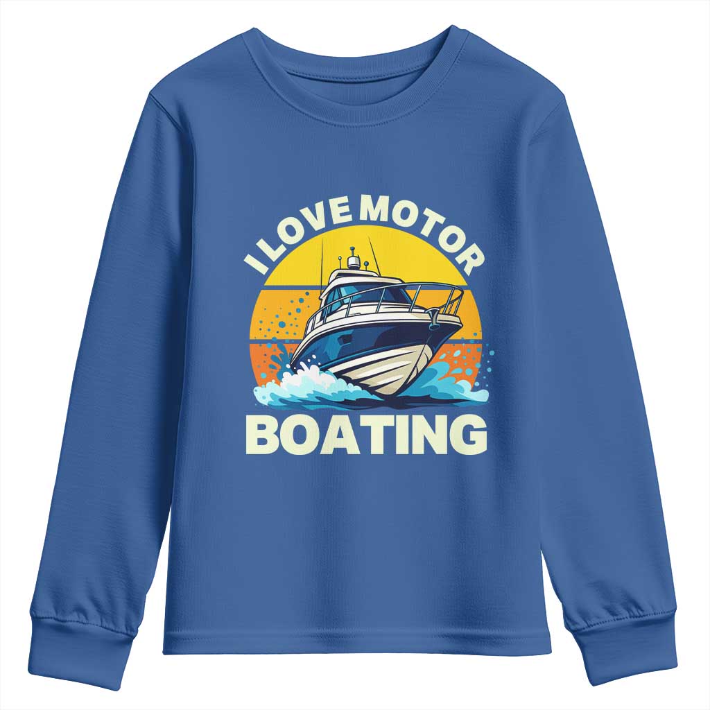 Funny Boater Youth Sweatshirt I Love Motorboating TS14 Royal Blue Print Your Wear