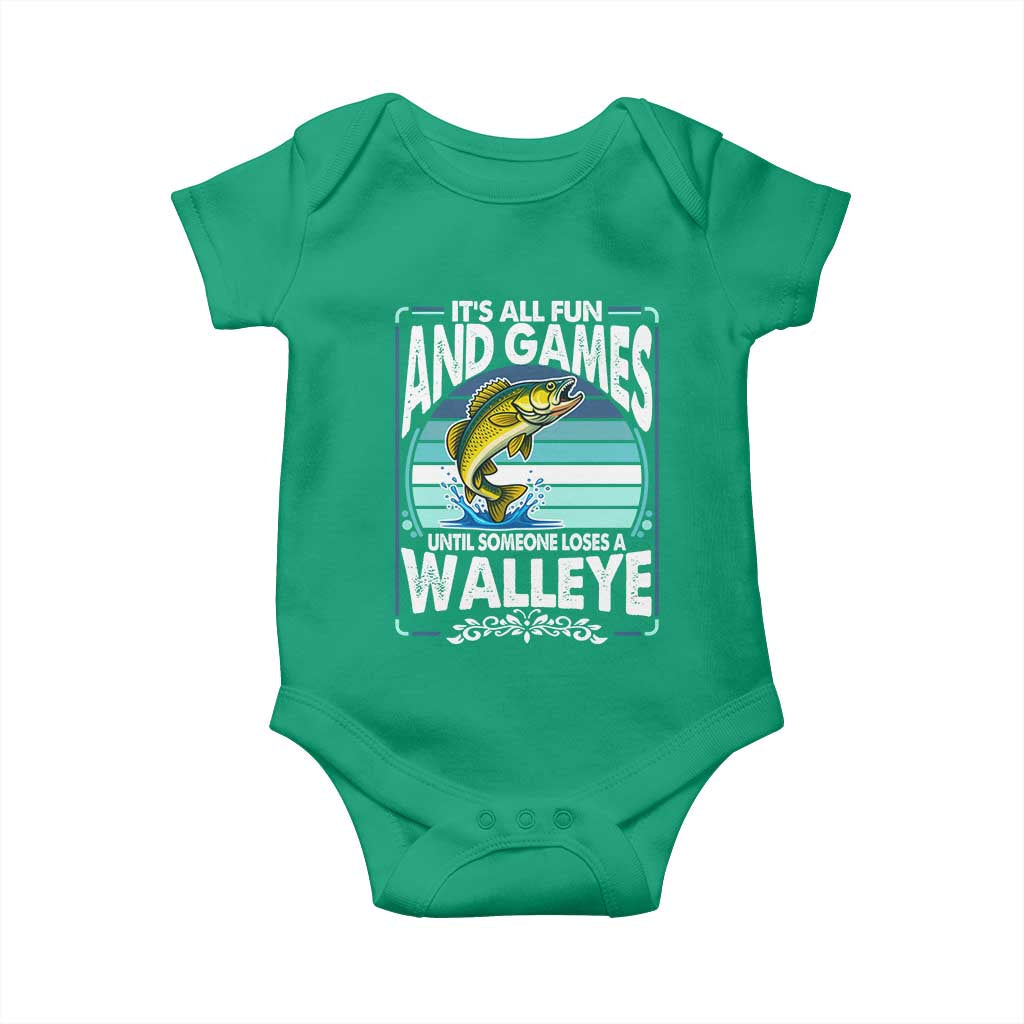 Funny Fishing Baby Onesie It Is All Fun And Games Until Someone Loses A Walleye TS14 Irish Green Print Your Wear