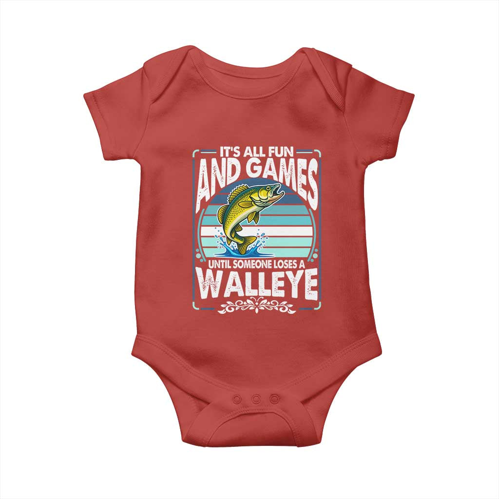 Funny Fishing Baby Onesie It Is All Fun And Games Until Someone Loses A Walleye TS14 Red Print Your Wear