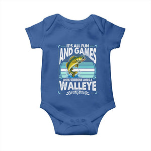 Funny Fishing Baby Onesie It Is All Fun And Games Until Someone Loses A Walleye TS14 Royal Blue Print Your Wear