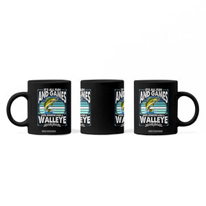 Funny Fishing Coffee Mug It Is All Fun And Games Until Someone Loses A Walleye TS14 Print Your Wear