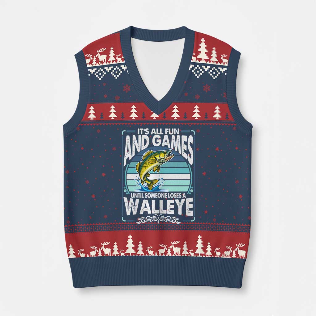 Funny Fishing V-Neck Knit Sweater Vest It Is All Fun And Games Until Someone Loses A Walleye TS14 Navy Red Print Your Wear