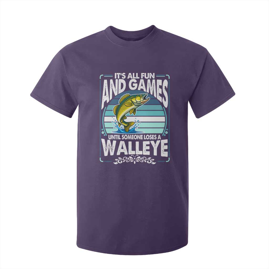 Funny Fishing T Shirt For Kid It Is All Fun And Games Until Someone Loses A Walleye TS14 Purple Print Your Wear
