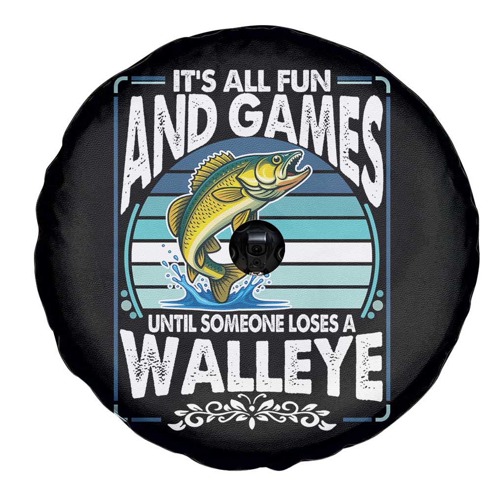 Funny Fishing Spare Tire Cover It Is All Fun And Games Until Someone Loses A Walleye TS14 Print Your Wear
