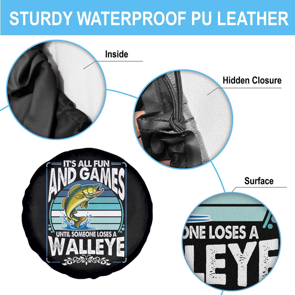 Funny Fishing Spare Tire Cover It Is All Fun And Games Until Someone Loses A Walleye TS14 Print Your Wear
