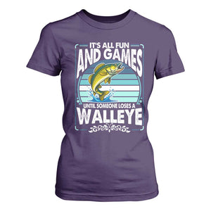 Funny Fishing T Shirt For Women It Is All Fun And Games Until Someone Loses A Walleye TS14 Purple Print Your Wear
