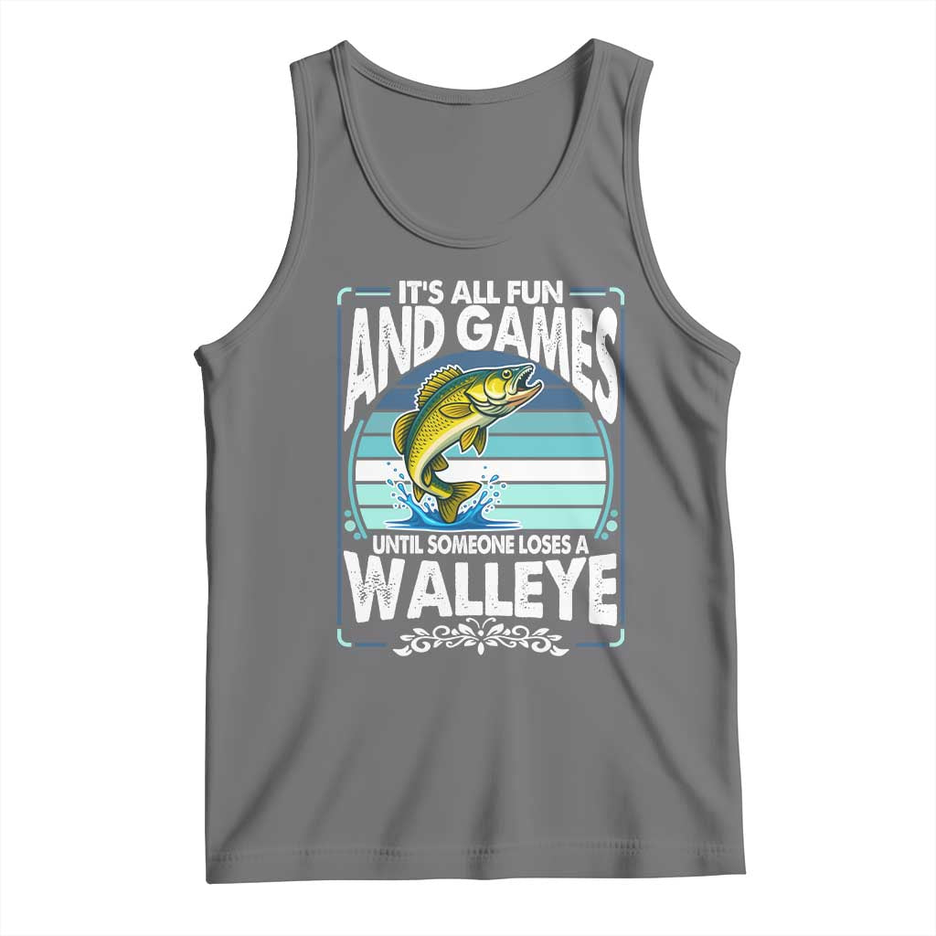 Funny Fishing Tank Top It Is All Fun And Games Until Someone Loses A Walleye TS14 Black Heather Print Your Wear