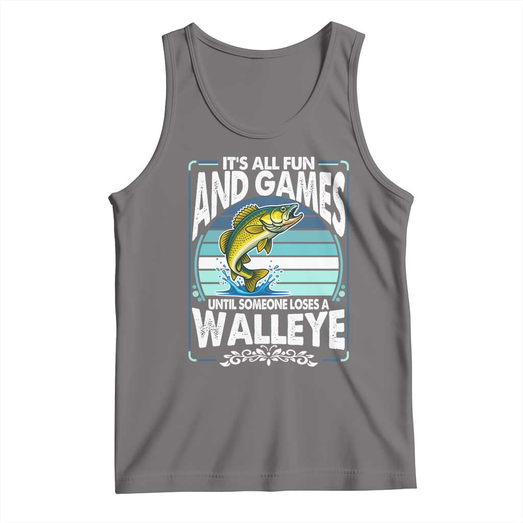 Funny Fishing Tank Top It Is All Fun And Games Until Someone Loses A Walleye TS14 Deep Heather Print Your Wear