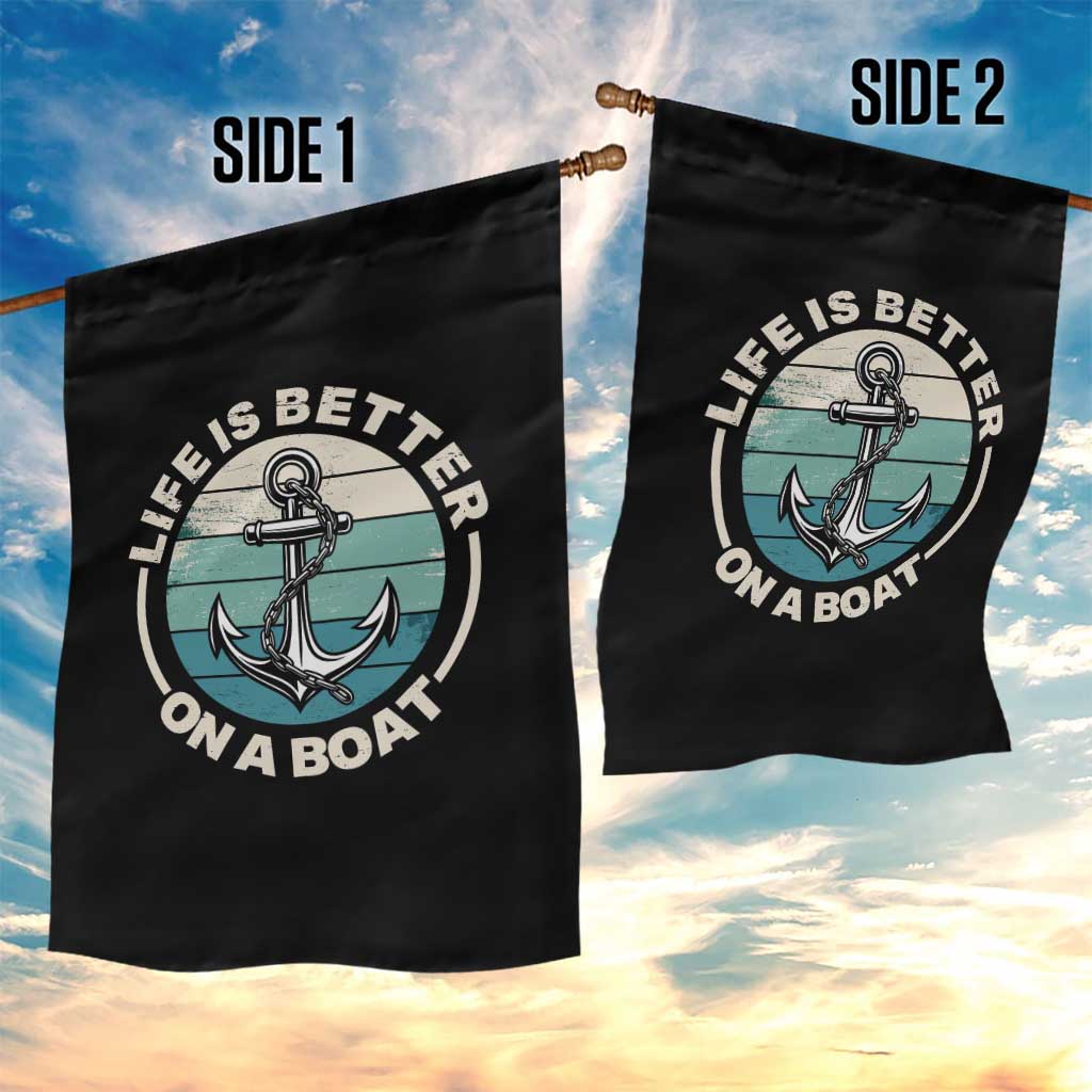 Funny Boating Garden Flag Life Is Better On A Boat TS14 Print Your Wear