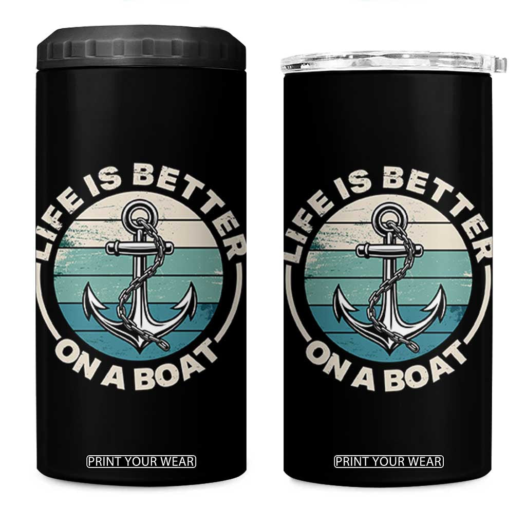 Funny Boating 4 in 1 Can Cooler Tumbler Life Is Better On A Boat TS14 One Size: 16 oz Black Print Your Wear