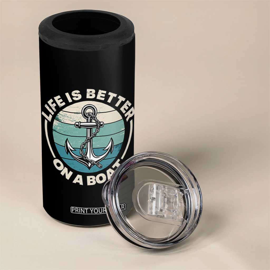 Funny Boating 4 in 1 Can Cooler Tumbler Life Is Better On A Boat TS14 Print Your Wear