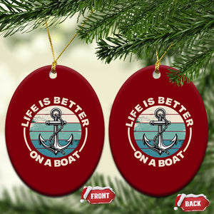 Funny Boating Ceramic Ornament Life Is Better On A Boat TS14 Print Your Wear